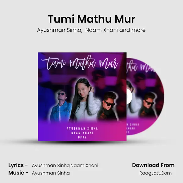 Tumi Mathu Mur - Ayushman Sinha
