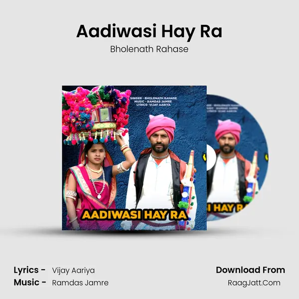 Aadiwasi Hay Ra mp3 song