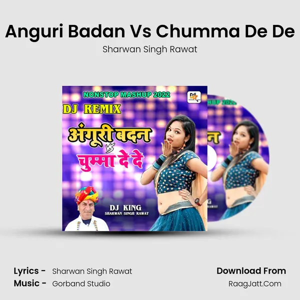 Anguri Badan Vs Chumma De De mp3 song