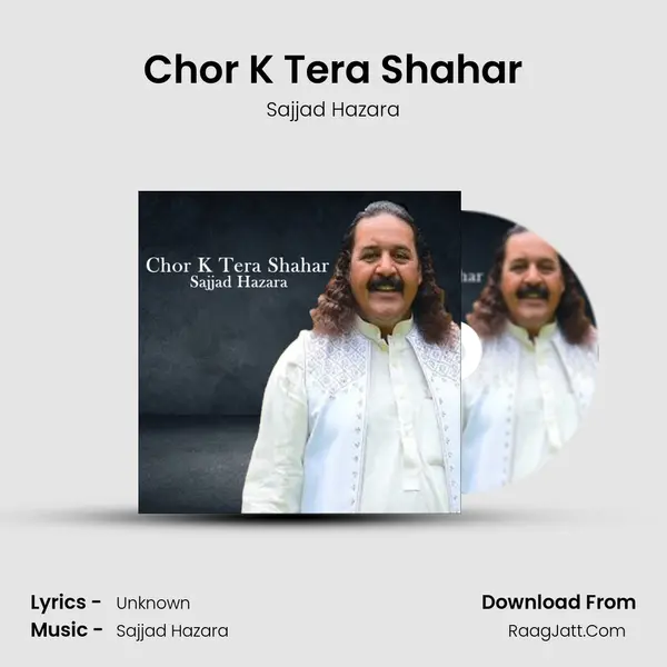 Chor K Tera Shahar MP3 Song by Sajjad Hazara Cover