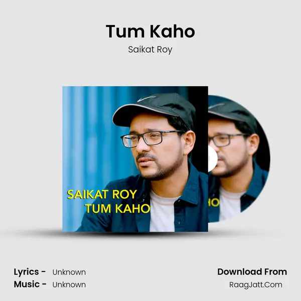 Tum Kaho MP3 Song by Saikat Roy Cover