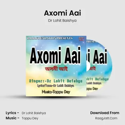 Axomi Aai - Dr Lohit Baishya