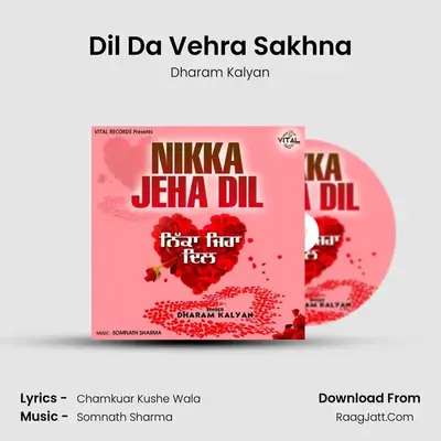 Dil Da Vehra Sakhna mp3 song