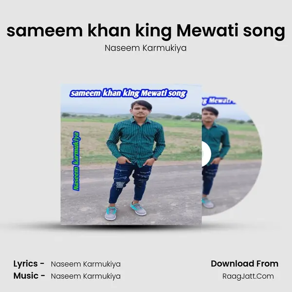 sameem khan king Mewati song - Naseem Karmukiya