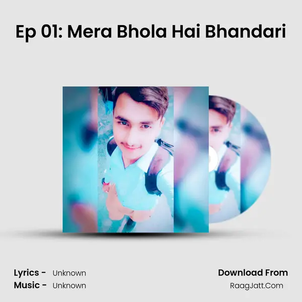 Ep 01: Mera Bhola Hai Bhandari Cover