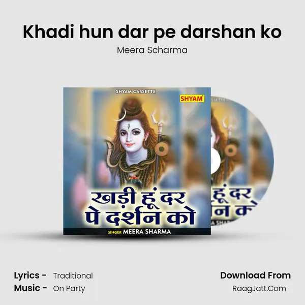 Khadi hun dar pe darshan ko mp3 song
