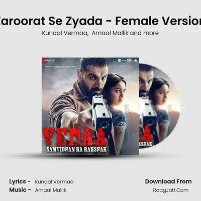 Zaroorat Se Zyada - Female Version mp3 song