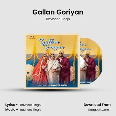 Gallan Goriyan - Ravneet Singh