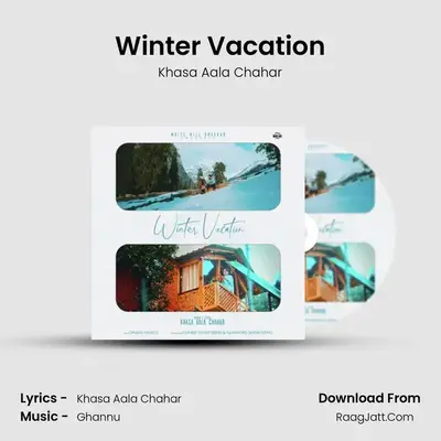 Winter Vacation - Khasa Aala Chahar