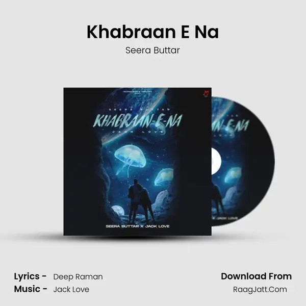 Khabraan E Na - Seera Buttar