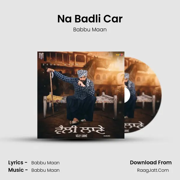 Na Badli Car MP3 Song by Babbu Maan Cover