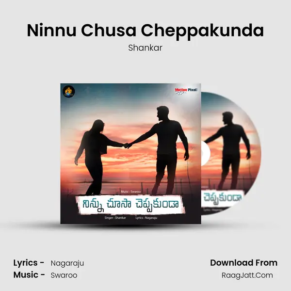 Ninnu Chusa Cheppakunda - Shankar
