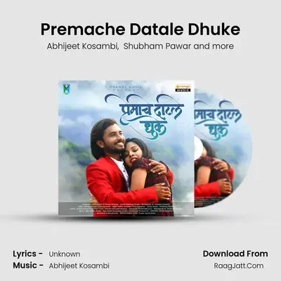 Premache Datale Dhuke - Abhijeet Kosambi