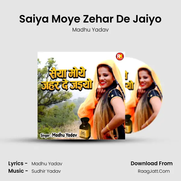 Saiya Moye Zehar De Jaiyo mp3 song