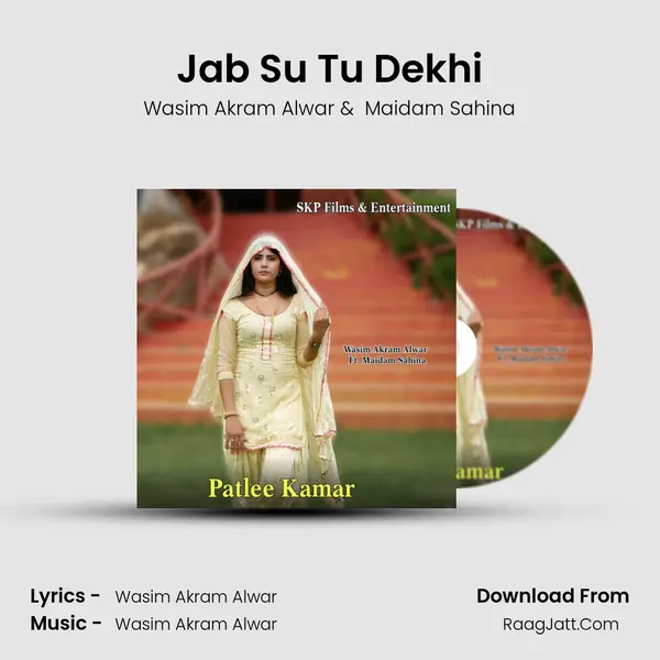 Jab Su Tu Dekhi MP3 Song by Wasim Akram Alwar Cover