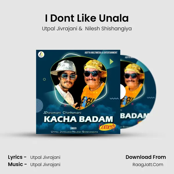 I Don&#x27;t Like Unala mp3 song