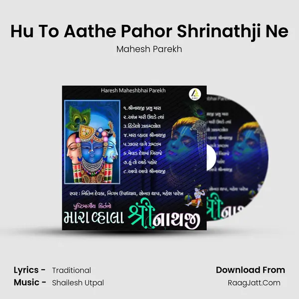 Hu To Aathe Pahor Shrinathji Ne MP3 Song by Mahesh Parekh Cover