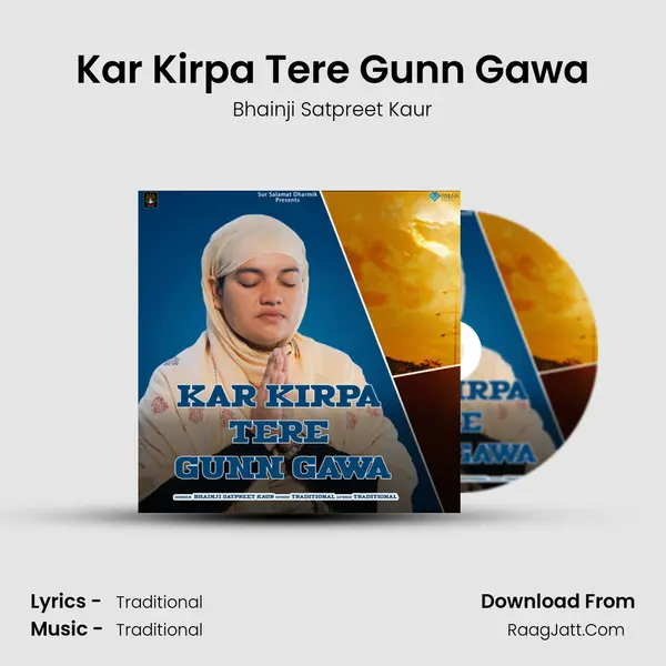 Kar Kirpa Tere Gunn Gawa MP3 Song by Bhainji Satpreet Kaur Cover