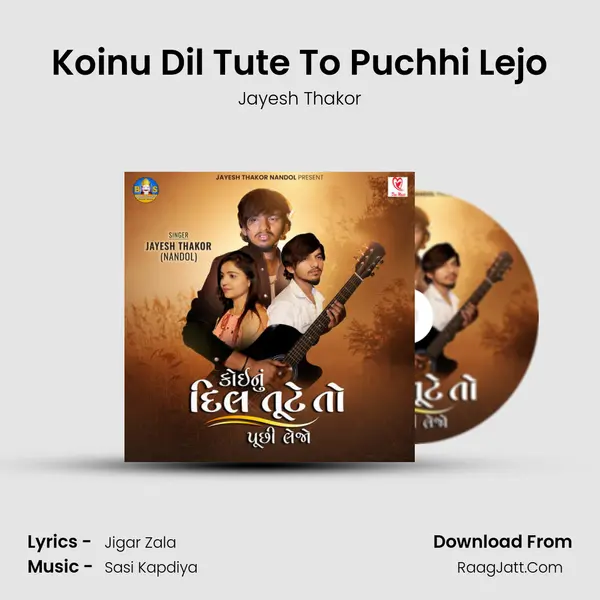 Koinu Dil Tute To Puchhi Lejo mp3 song