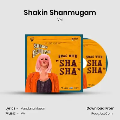 Shakin Shanmugam - VM