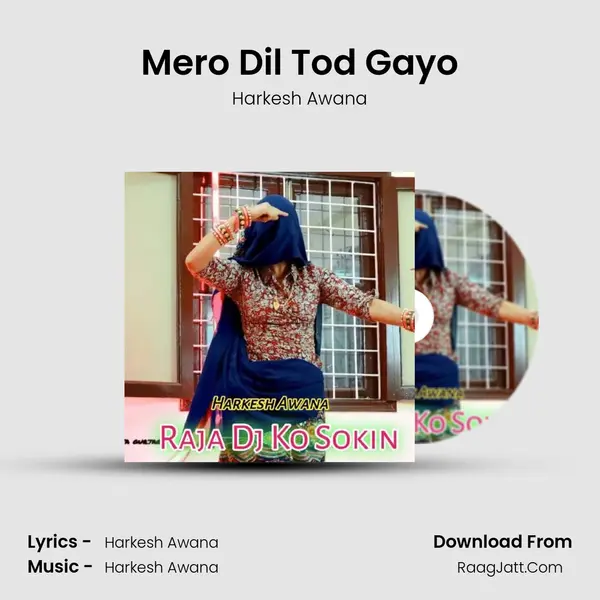 Mero Dil Tod Gayo MP3 Song by Harkesh Awana Cover