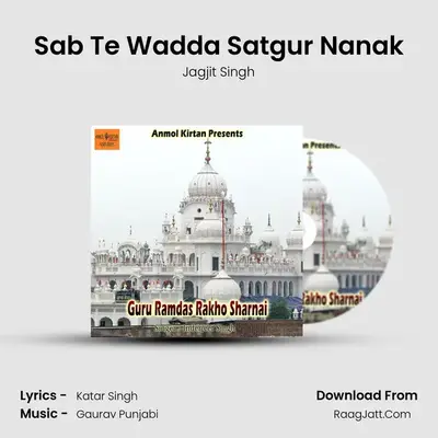 Sab Te Wadda Satgur Nanak mp3 song