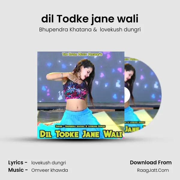 dil Todke jane wali - Bhupendra Khatana