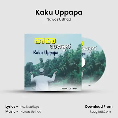 Kaku Uppapa - Nawaz Usthad