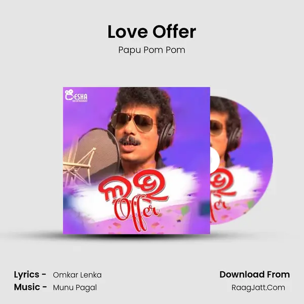 Love Offer - Papu Pom Pom