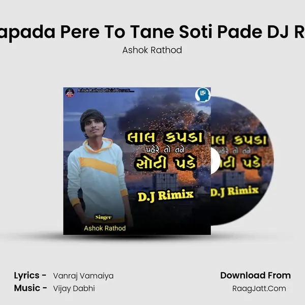 Lal Kapada Pere To Tane Soti Pade DJ Remix mp3 song
