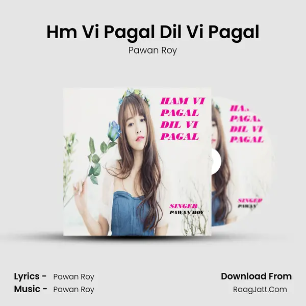 Hm Vi Pagal Dil Vi Pagal mp3 song