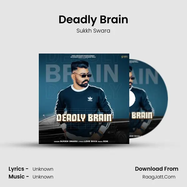 Deadly Brain MP3 Song by Sukkh Swara Cover