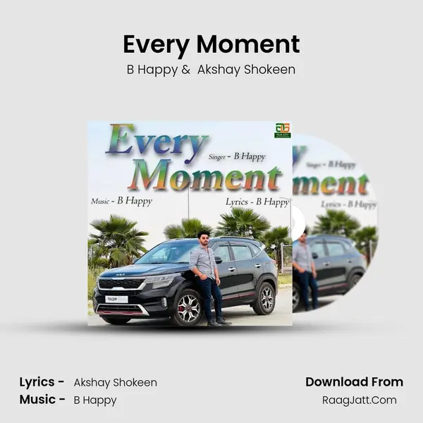 Every Moment MP3 Song by B Happy Cover