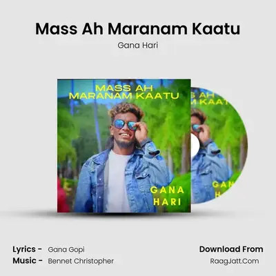 Mass Ah Maranam Kaatu - Gana Hari