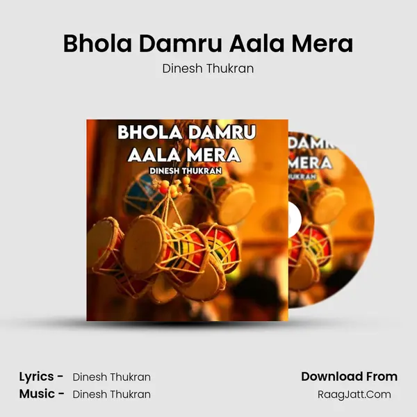 Bhola Damru Aala Mera - Dinesh Thukran
