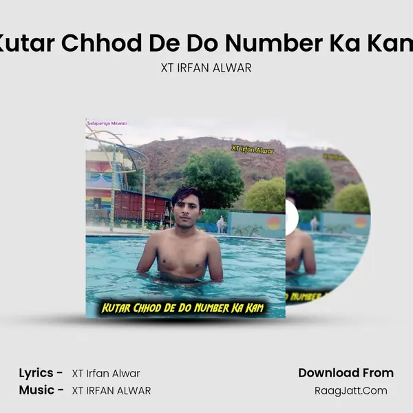 Kutar Chhod De Do Number Ka Kam - XT IRFAN ALWAR