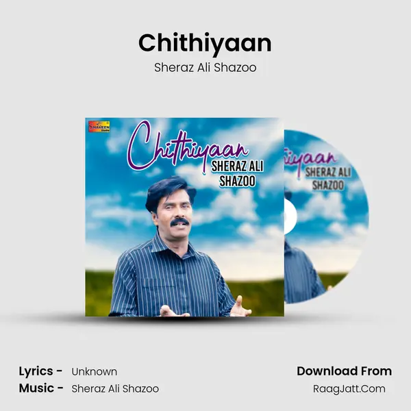Chithiyaan MP3 Song by Sheraz Ali Shazoo Cover