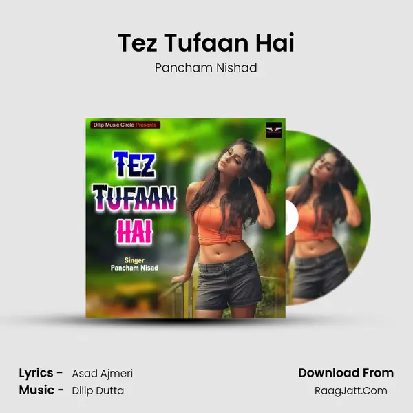Tez Tufaan Hai mp3 song