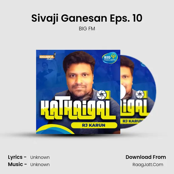 Sivaji Ganesan Eps. 10 MP3 Song by BIG FM Cover