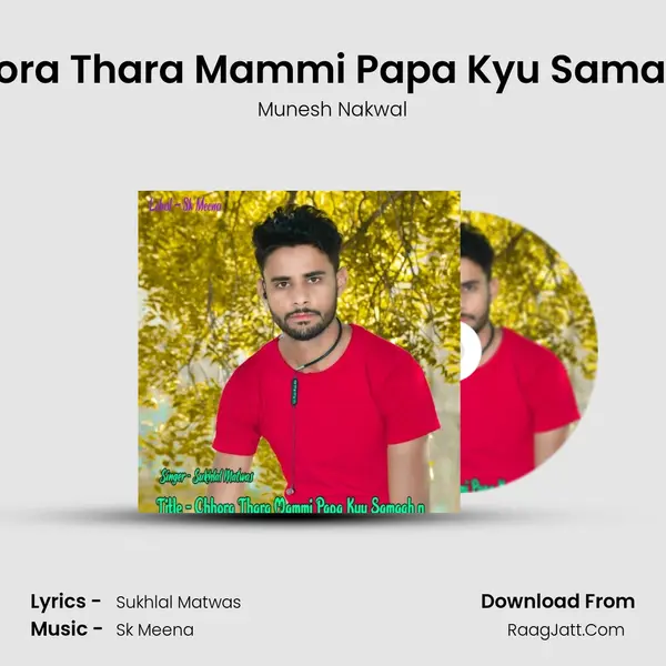 Chhora Thara Mammi Papa Kyu Samagh n MP3 Song by Munesh Nakwal Cover