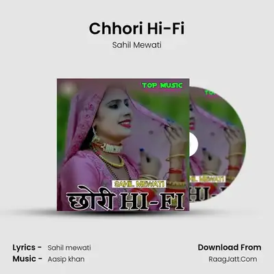 Chhori Hi-Fi MP3 Song by Sahil Mewati Cover