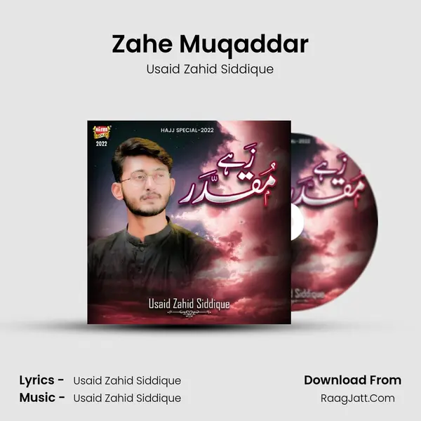 Zahe Muqaddar - Usaid Zahid Siddique