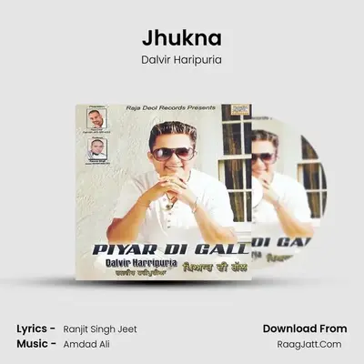 Jhukna MP3 Song by Dalvir Haripuria Cover