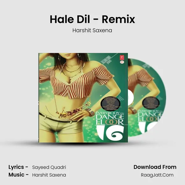 Hale Dil - Remix MP3 Song by Harshit Saxena Cover