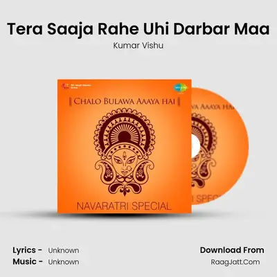 Tera Saaja Rahe Uhi Darbar Maa MP3 Song by Kumar Vishu Cover