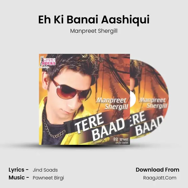 Eh Ki Banai Aashiqui MP3 Song by Manpreet Shergill Cover