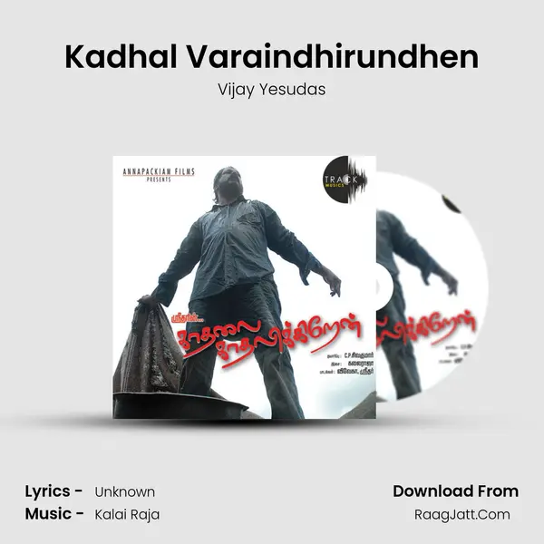 Kadhal Varaindhirundhen MP3 Song by Vijay Yesudas Cover