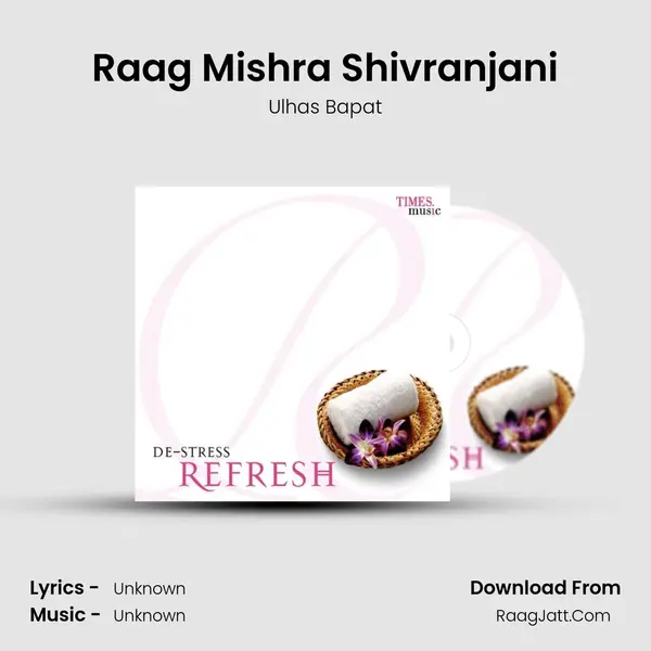 Raag Mishra Shivranjani MP3 Song by Ulhas Bapat Cover