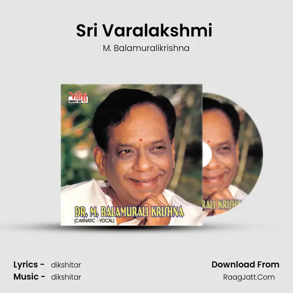 Sri Varalakshmi (Dr.M. Balamurali Krishna) MP3 Song by M. Balamuralikrishna Cover