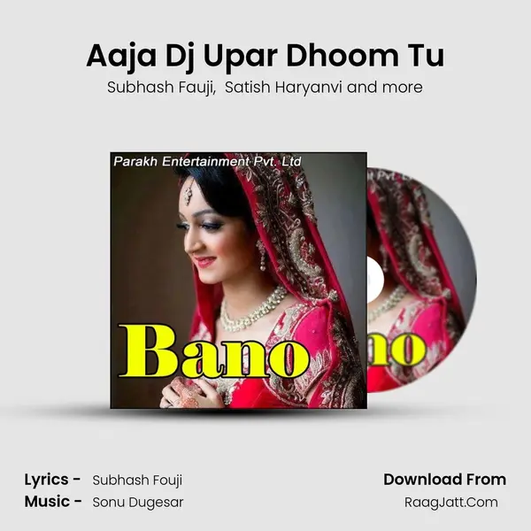 Aaja Dj Upar Dhoom Tu MP3 Song by Subhash Fauji Cover